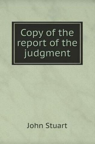 Cover of Copy of the report of the judgment