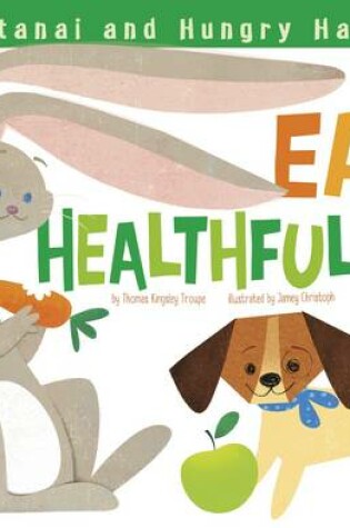 Cover of Kitanai and Hungry Hare Eat Healthfully