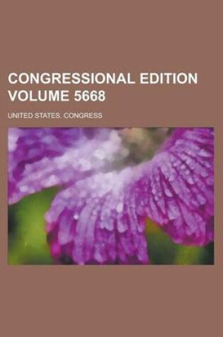 Cover of Congressional Edition Volume 5668