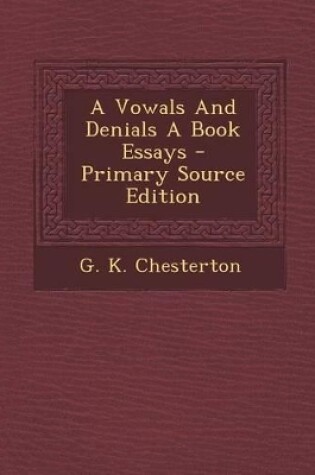 Cover of A Vowals and Denials a Book Essays - Primary Source Edition