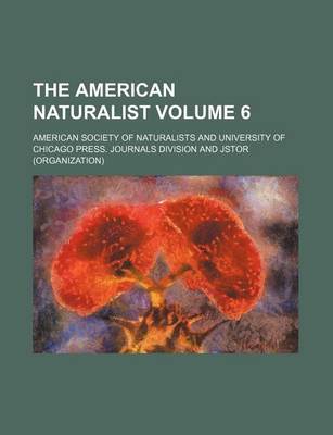 Book cover for The American Naturalist Volume 6