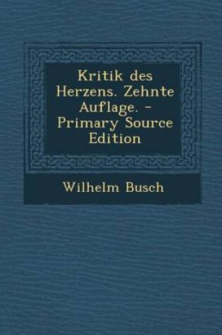 Cover of Kritik Des Herzens. Zehnte Auflage.
