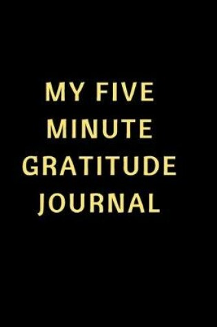 Cover of My Five Minute Gratitude Journal