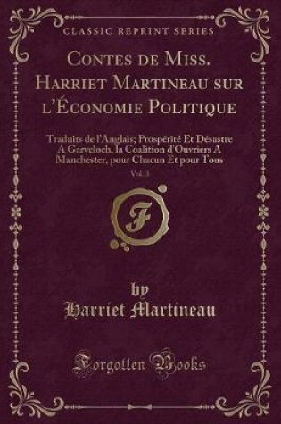 Cover of Contes de Miss. Harriet Martineau Sur l'Économie Politique, Vol. 3