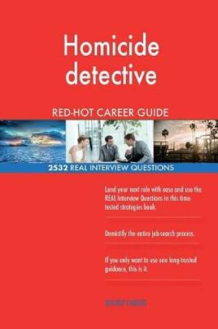 Cover of Homicide detective RED-HOT Career Guide; 2532 REAL Interview Questions