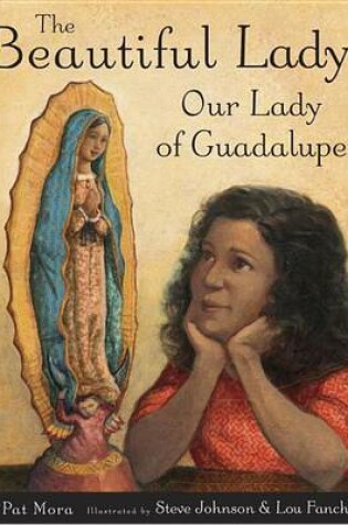 Cover of The Beautiful Lady: Our Lady of Guadalupe