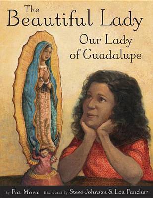 Book cover for The Beautiful Lady: Our Lady of Guadalupe