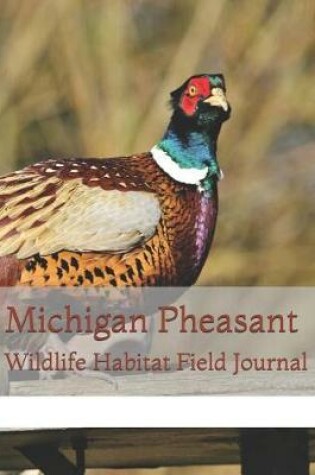Cover of Michigan Pheasant Wildlife Habitat Field Journal