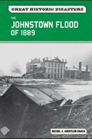 Cover of The Johnstown Flood of 1889