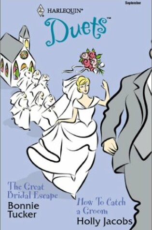 Cover of The Great Bridal Escape/How to Catch a Groom