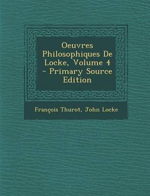 Book cover for Oeuvres Philosophiques de Locke, Volume 4