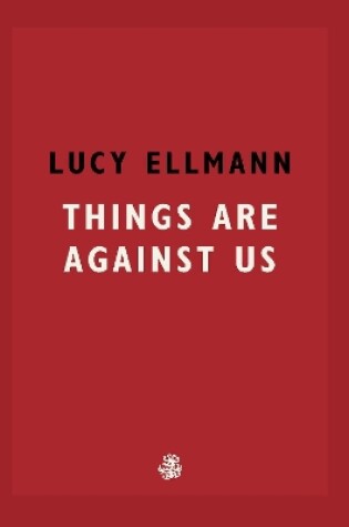 Cover of Things Are Against Us