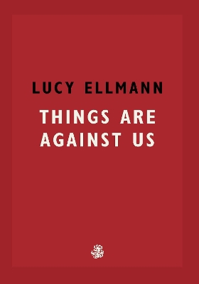 Book cover for Things Are Against Us