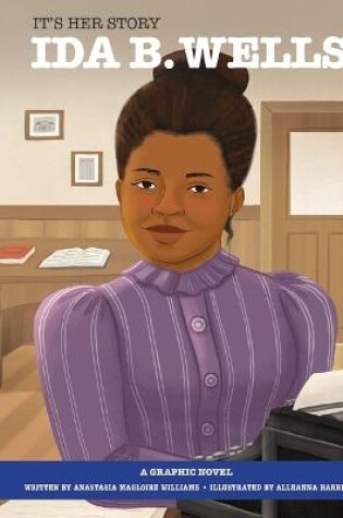 Cover of It's Her Story Ida B. Wells a Graphic Novel