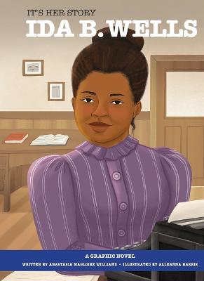 Book cover for It's Her Story Ida B. Wells a Graphic Novel