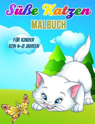 Book cover for Sü�e Katzen Malbuch für Kinder von 4-8 Jahren