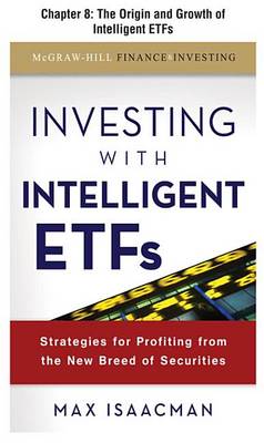 Book cover for Investing with Intelligent Etfs, Chapter 8 - The Origin and Growth of Intelligent Etfs