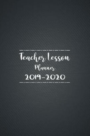 Cover of Teacher Lesson Planner 2019-2020