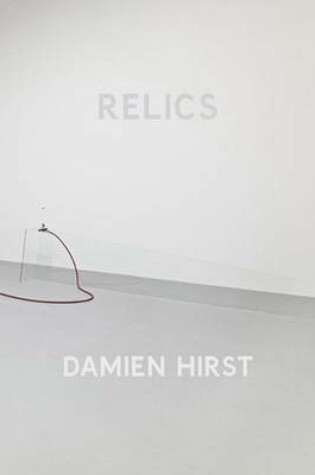 Cover of Damien Hirst: Relics