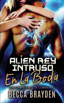 Book cover for Alíen Rey Intruso En La Boda