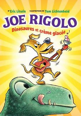 Book cover for Joe Rigolo: Dinosaures Et Cr�me Glac�e