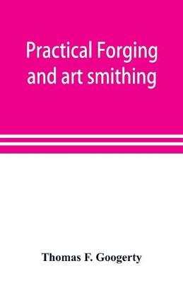 Book cover for Practical forging and art smithing