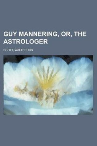 Cover of Guy Mannering, Or, the Astrologer - Volume 02