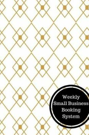 Cover of Weekly Small Business Booking System