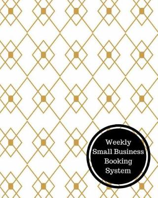 Book cover for Weekly Small Business Booking System