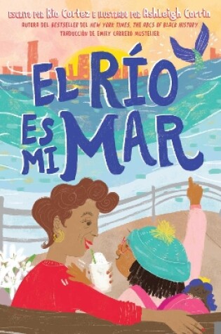 Cover of El río es mi mar (The River Is My Ocean)