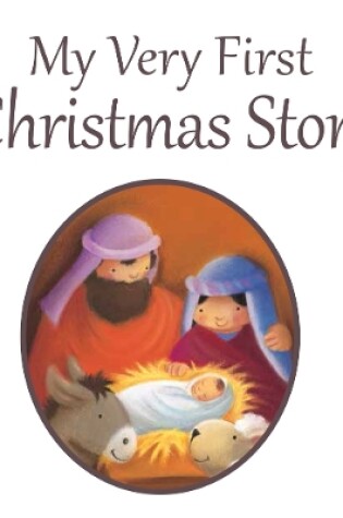 Cover of My Very First Christmas Story