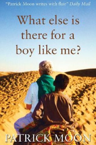 Cover of What Else is there for a Boy Like Me?