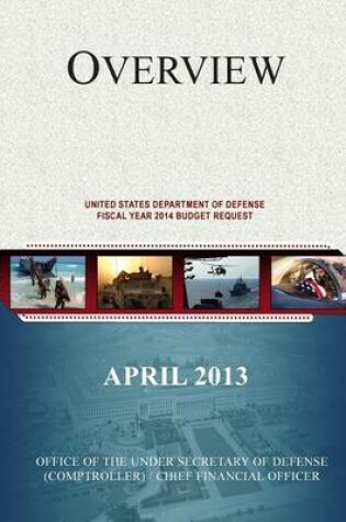 Cover of Overview of the United States Department of Defense Fiscal Year 2014 Budget Request