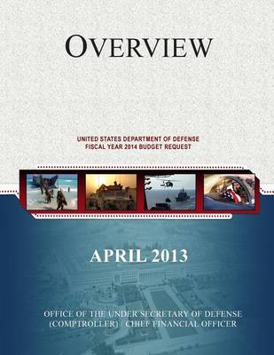 Book cover for Overview of the United States Department of Defense Fiscal Year 2014 Budget Request