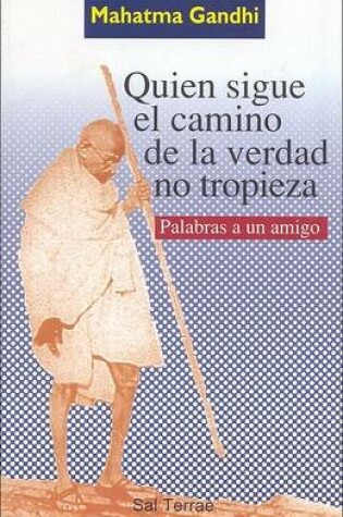 Cover of Quien Sigue El Camino de La Verdad No Tropieza