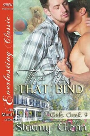 Cover of The Ties That Bind [Cade Creek 9] (Siren Publishing