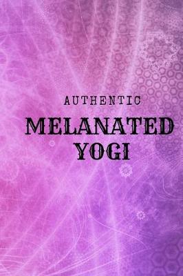 Book cover for Authentic Melanated Yogi