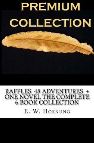 Cover of Raffles 48 Adventures + One novel The Complete 6 Book Collection