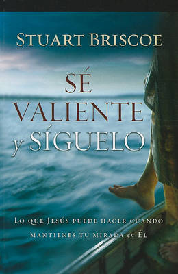 Book cover for Se Valiente Y Siguelo