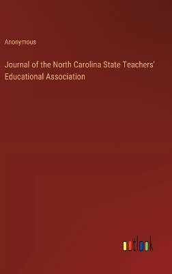 Book cover for Journal of the North Carolina State Teachers' Educational Association