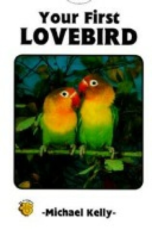 Cover of Your First Lovebird