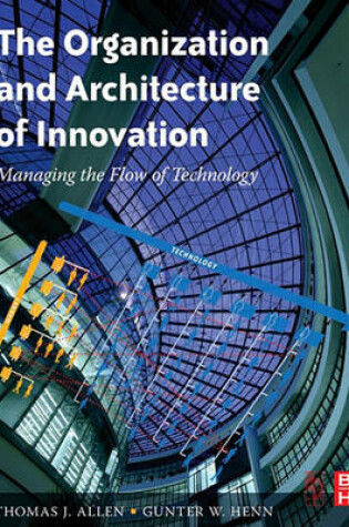 Cover of The Organization and Architecture of Innovation