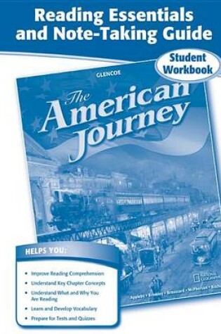 Cover of The American Journey, Reading Essentials and Note-Taking Guide Workbook