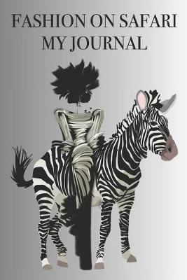 Book cover for Fashion on Safari My Journal