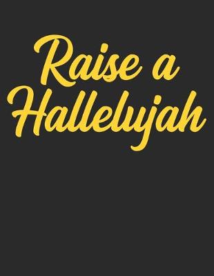 Book cover for Raise a Hallelujah