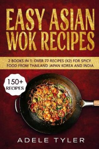 Cover of Easy Asian Wok Recipes