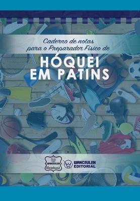 Cover of Caderno de notas para o Preparador Fisico de Hoquei em patins