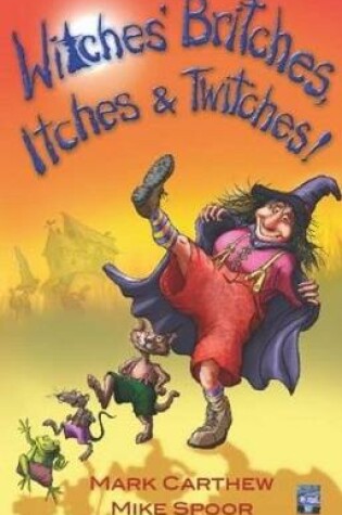 Cover of Witches' Britches, Itches & Twitches!