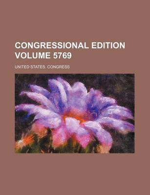 Book cover for Congressional Edition Volume 5769