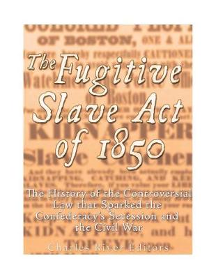 Book cover for The Fugitive Slave Act of 1850